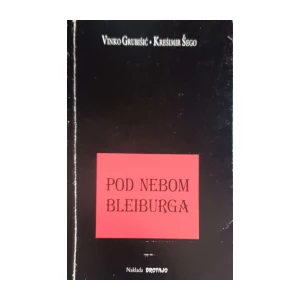 Vinko Grubišić, Krešimir Šego: Pod nebom Bleiburga