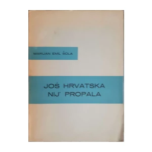 Marijan Emil Šola: Još Hrvatska nij' propala