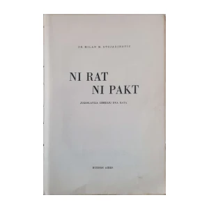 Milan M. Stojadinović: Ni rat ni pakt - Jugoslavija između dva rata