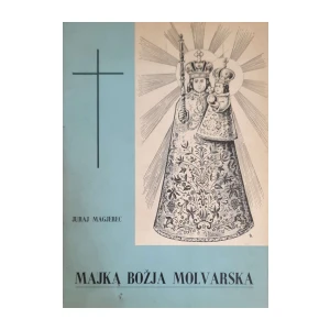Juraj Magjerec: Majka Božja Molvarska