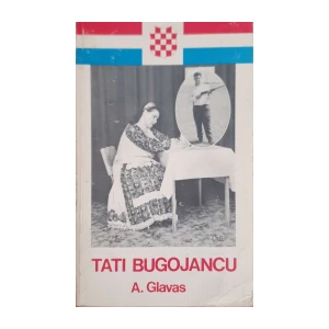 Andja Glavaš: Tati Bugojancu