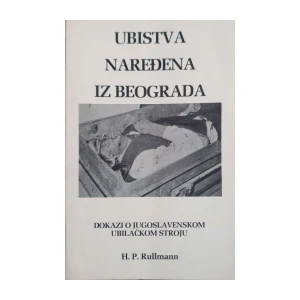 Hans Peter Rullmann: Ubojstva naređena iz Beograda