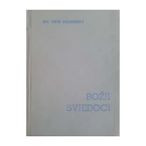 Ivo Humski: Božji svjedoci