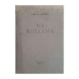 Rajmund Kupareo: Na rijekama