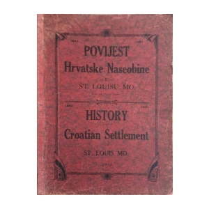 Slavko Nemer: Povijest Hrvatske Naseobine u St. Louisu, MO