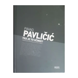 Pavao Pavličić: Tko je to učinio