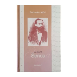 Dubravko Jelčić: August Šenoa