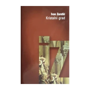 Ivan Zoretić: Kristalni grad