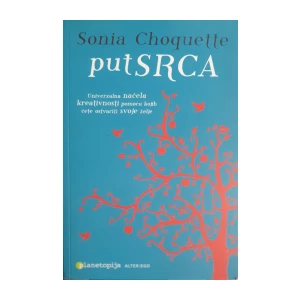 Sonia Choquette: Put srca