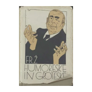Fran Milčinski: Humoreske in groteske