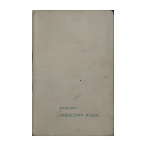 Zane Grey: Izgubljena rijeka