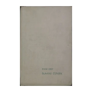 Zane Grey: Šumski čovjek