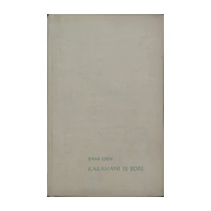 Zane Grey: Karavani se bore