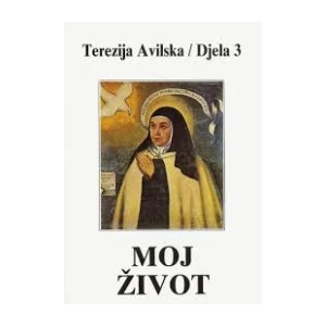 Terezija Avilska: Moj Život