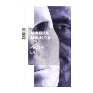 Aurelije Augustin: Protiv laži