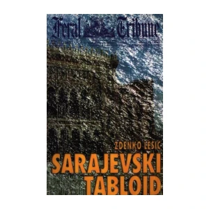 Lesić Zdenko: Sarajevski tabloid