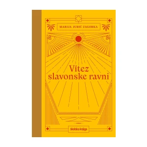 Marija Jurić Zagorka: Vitez slavonske ravni
