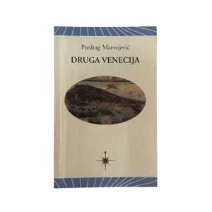 Predrag Matvejević: Druga Venecija