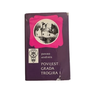 Pavao Andreis: Povijest grada Trogira I