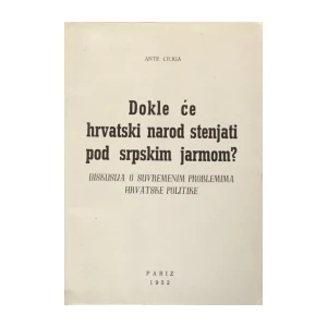 Ciliga Ante: Dokle će hrvatski narod stenjati pod srpskim jarmom?