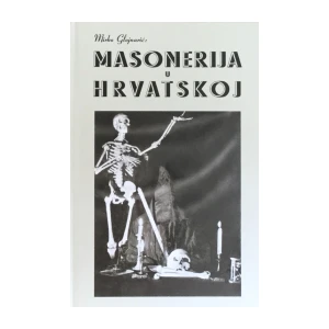 Glojnarić Mirko: Masonerija u Hrvatskoj