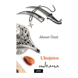 Ahmet Ümit : Ubojstvo sultana