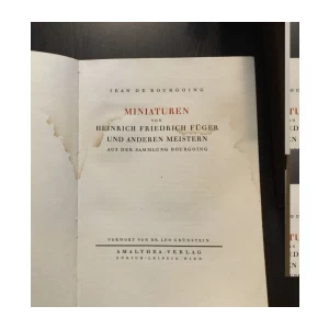 JEAN DE BOURGOING . MINIATUREN VON HEINRICH FRIEDRICH FÜGER UND ANDEREN MEISTERN AUS DER SAMMLUNG BOURGOING, WIEN 1925.