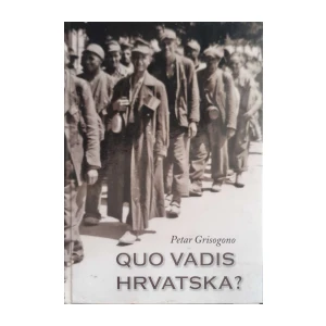Petar Grisogono: Quo vadis Hrvatska