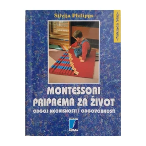 Silvija Philipps: Montessori priprema za život - odgoj neovisnosti i odgovornosti