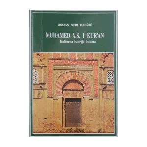 Osman Nuri Hadžić: Muhamed a.s. i Kur'an