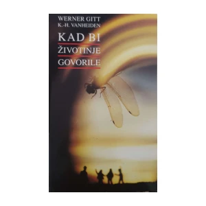 Werner Gitt i Karl-Heinz Vanheiden: Kad bi životinje govorile