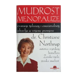 Christiane Northrup: Mudrost menopauze
