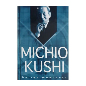 Michio Kushi: Knjiga mudrosti