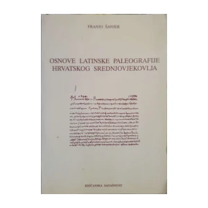Franjo Šanjek: Osnove latinske paleografije hrvatskog srednjovjekovlja