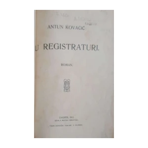 Antun Kovačić: U registraturi