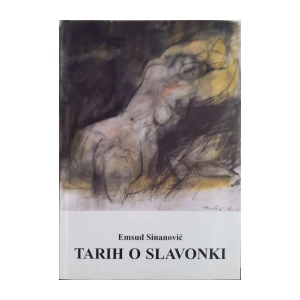 Emsud Sinanović: Tarih o Slavonki