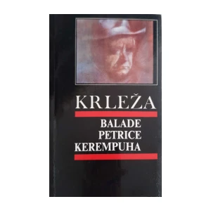 Miroslav Krleža: Balade Petrice Kerempuha