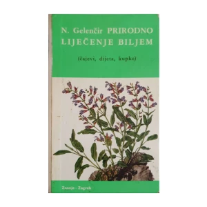 Nikola Gelenčir: Prirodno liječenje biljem