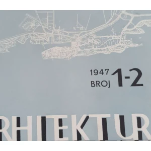 Arhitektura: Broj 1-2/1947