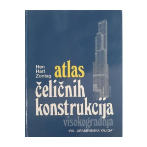 F. Hart, W. Henn, H. Sontag: Atlas čeličnih konstrukcija - visokogradnja