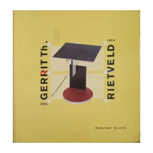 Marijke Küper, Ida van Zijl: Gerrit Th. Rietveld 1888–1964 - The Complete Works