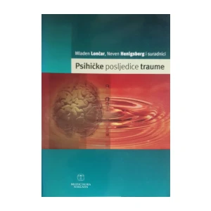 Mladen Lončar, Neven Henigsberg: Psihičke posljedice traume