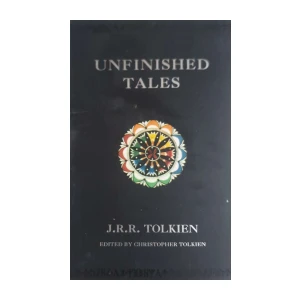 J.R.R. Tolkien: Unfinished Tales