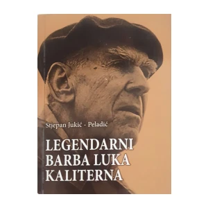 Stjepan Jukić-Peladić: Legendarni barba Luka Kaliterna