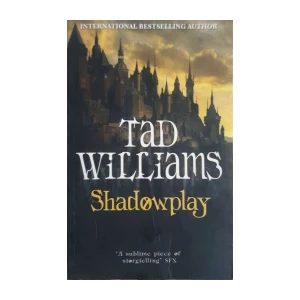 Tad Williams: Shadowplay