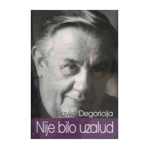 Slavko Degoricija: Nije bilo uzalud