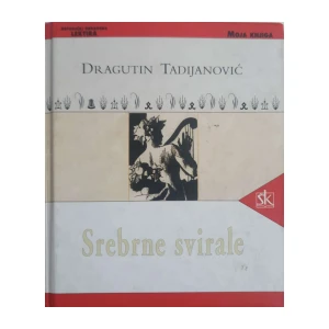 Dragutin Tadijanović: Srebrne svirale