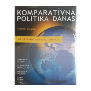 Gabriel A. Almond, G. Bingham Powell Jr., Russell J. Dalton, Kaare Strøm: Komparativna politika danas - Svjetski pregled
