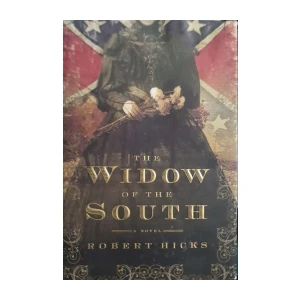 Robert Hicks: The Widow of the South
