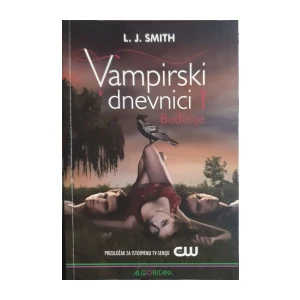 L. J. Smith: Vampirski dnevnici 1 - Buđenje